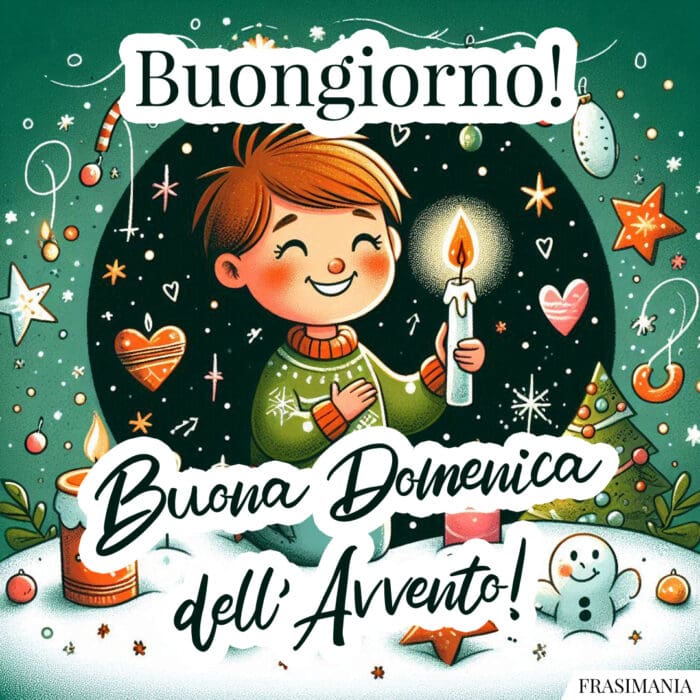 Buongiorno! Buona Domenica dell’Avvento!