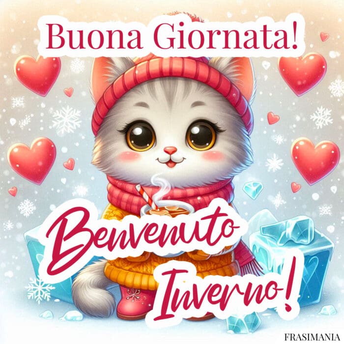 Buona Giornata! Benvenuto Inverno!