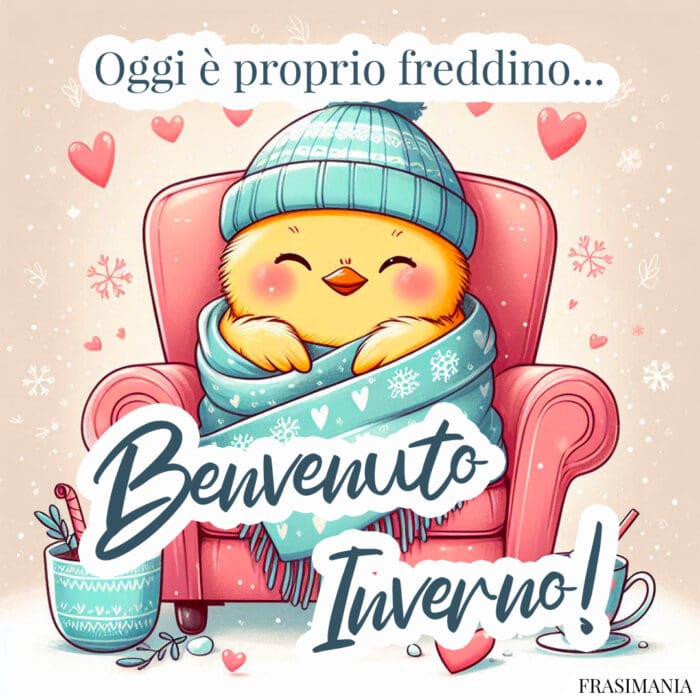 Oggi è proprio freddino… Benvenuto Inverno!