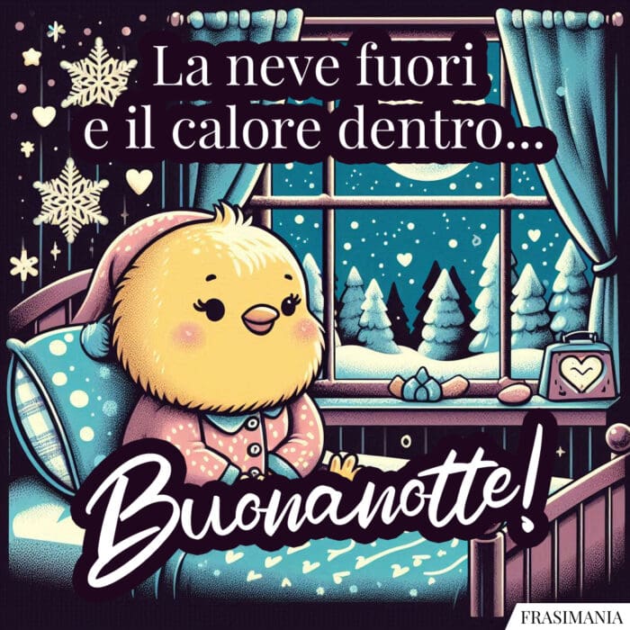 La neve fuori e il calore dentro... Buonanotte!