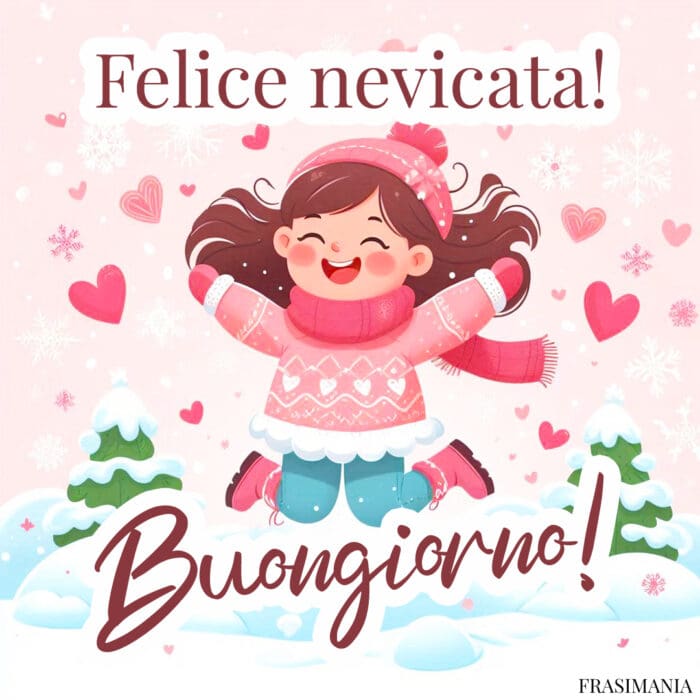 Felice nevicata! Buongiorno!