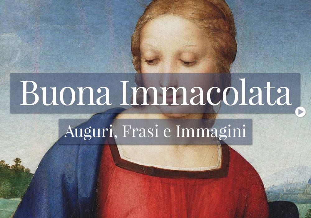 Buona Immacolata. Auguri, Frasi e Immagini