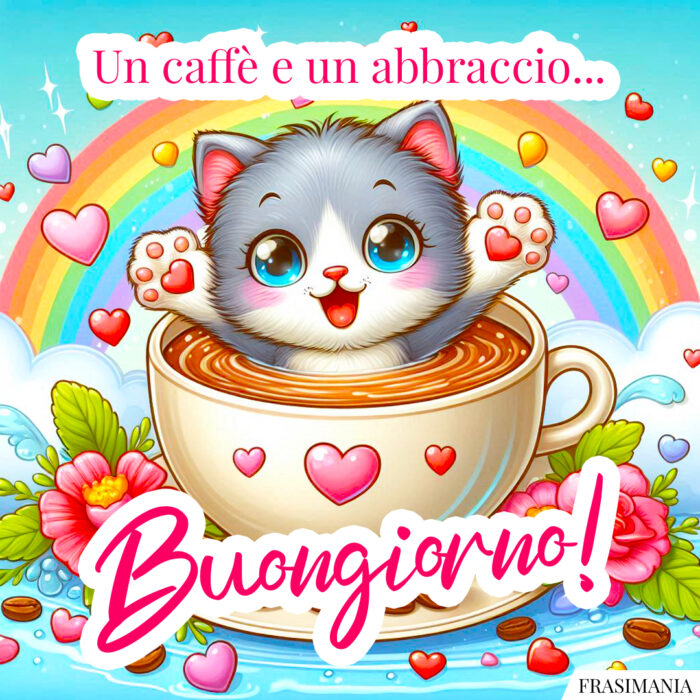 Un caffè e un abbraccio… Buongiorno!